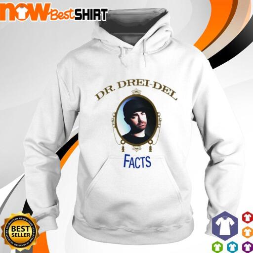 Dr. Drei-Del Facts shirt hoodie.jpg