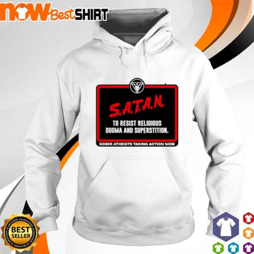 Satan to resist religious dogma and superstition shirt hoodie.jpg