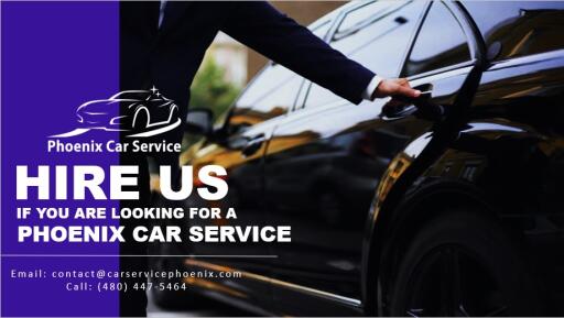 Hire Us If You Are Looking For A Phoenix Car Service
