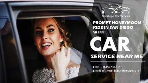 Prompt Honeymoon Ride in San Diego with Car Service Near Me