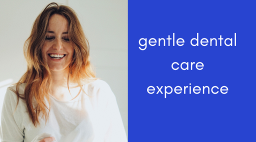 gentle dental care experience