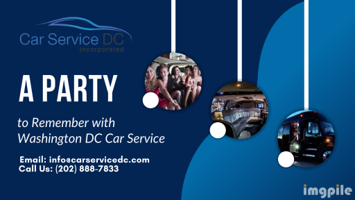 A Party to Remember with Washington DC Car Service