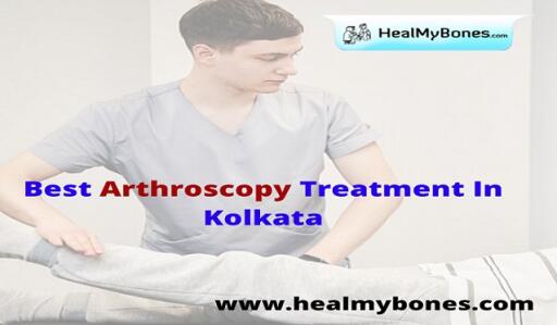Heal My Bones: Best Rated Arthroscopy Treatment in Kolkata