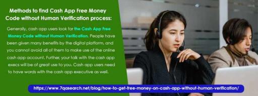 Methods to find Cash App Free Money Code without Human Verification process: