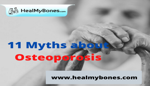 Heal My Bones: Learn 11 Myths and Facts about Osteoporosis