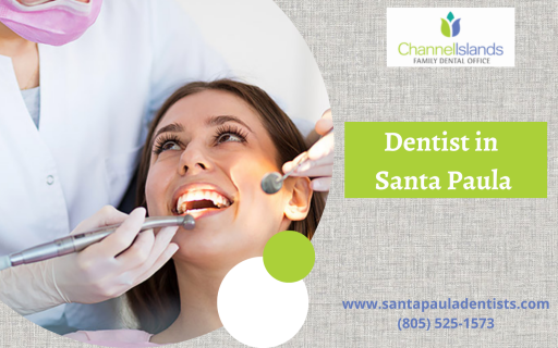 Find the Best Dentist in Santa Paula - Channel Islands Family Dental