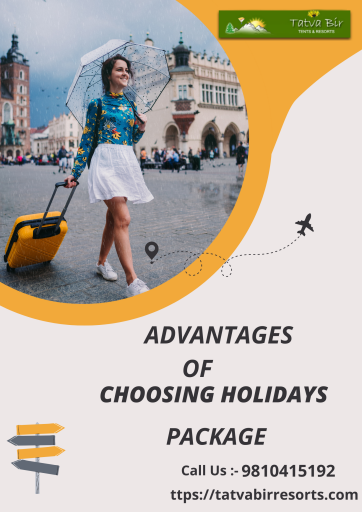 ADVANTAGES OF CHOOSING HOLIDAYS  PACKAGE