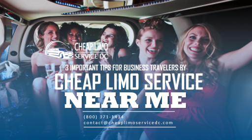 3 Important Tips for Business Travelers BY Cheap Limo Service Near Me