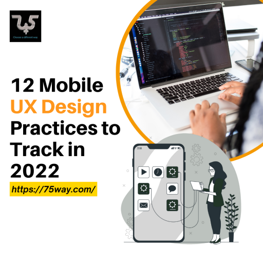 12 Mobile UX Design Practices to Track in 2022 .2