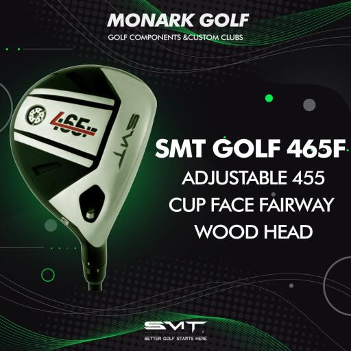 SMT 465F Fairway Wood By Monark Golf