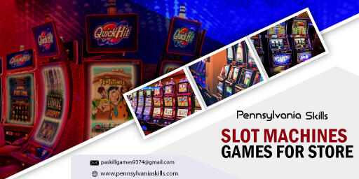 Slot Machines Games For Store | Pennsylvania Skills
