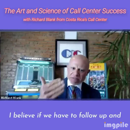 I believe if we have to follow up.RICHARD BLANK COSTA RICA'S CALL CENTER PODCAST