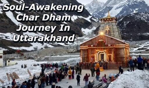Soul-Awakening Char Dham Journey in Uttarakhand