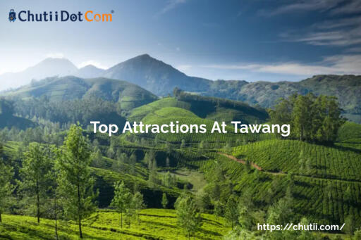 Top Attractions At Tawang