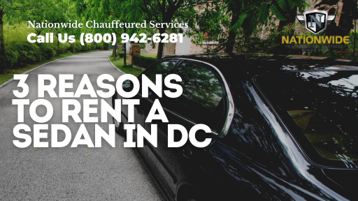3 Reasons to Rent a Sedan in DC