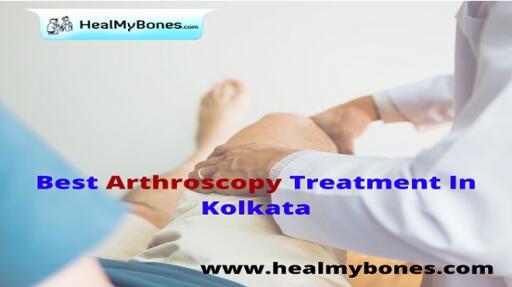 Heal My Bones: High Graded Arthroscopy Treatment Center in Kolkata