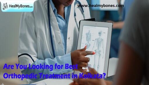 Heal My Bones: Best Treatment for Orthopedic Problem in Kolkata