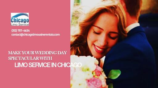 Make Your Wedding Day Spectacular with Limo Service in Chicago