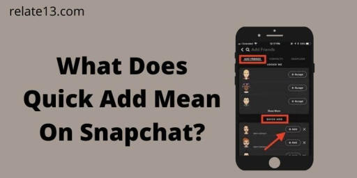 What Does Quick Add Mean On Snapchat 1 (1)