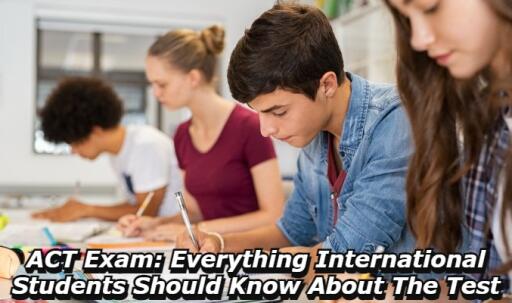 ACT Exam: Everything International Students Should Know About the Test