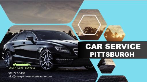 Car Service Pittsburgh Cheap Now