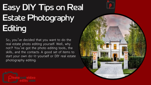 Easy DIY Tips on Real Estate Photography Editing