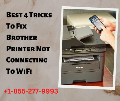 Best 4 Tricks To Fix Brother Printer Not Connecting To WiFi