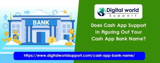 Does Cash App Support In Figuring Out Your Cash App Bank Name