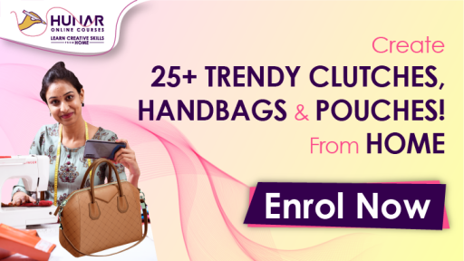 Bag Making Courses -  HUNAR ONLINE COURSES