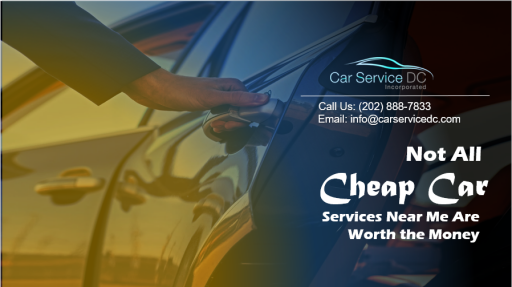 Not All Cheap Car Services Near Me Are Worth the Money