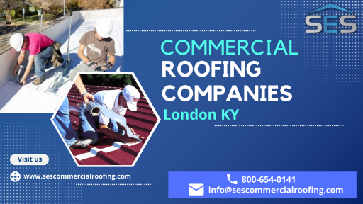 Commercial Roofing Companies London KY