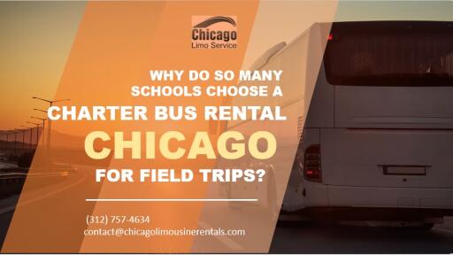 Why Do So Many Schools Choose a Charter Bus Rental Chicago for Field Trips