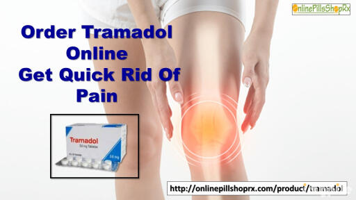 Order Tramadol Online Get Quick Rid Of Pain