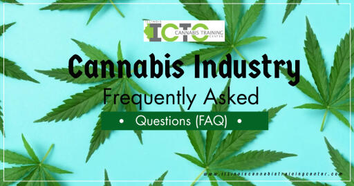 Cannabis Industry Frequently Asked Questions (FAQ)