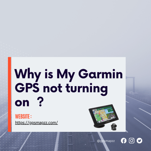 Why is My Garmin GPS not turning On?
