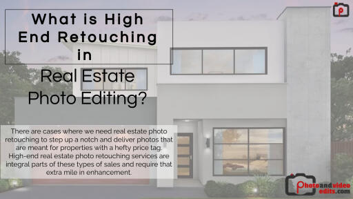 What is High End Retouching in Real Estate Photo Editing