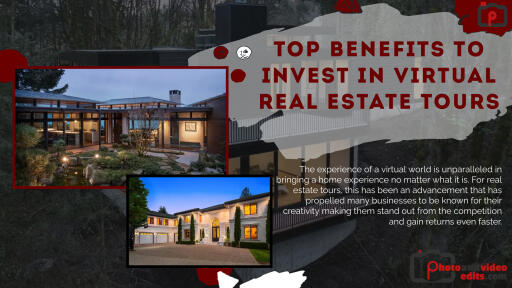 Top Benefits to Invest in Virtual Real Estate Tours
