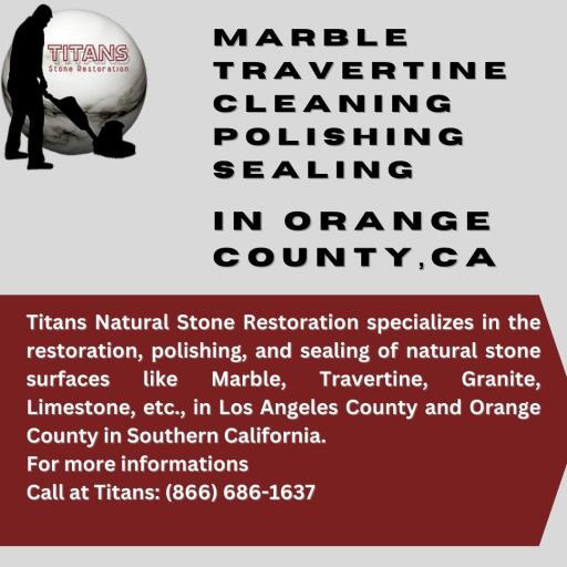 Marble Travertine Cleaning Polishing Sealing in Orange County,CA