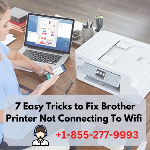 7 Easy Tricks to Fix Brother Printer Not Connecting To Wifi