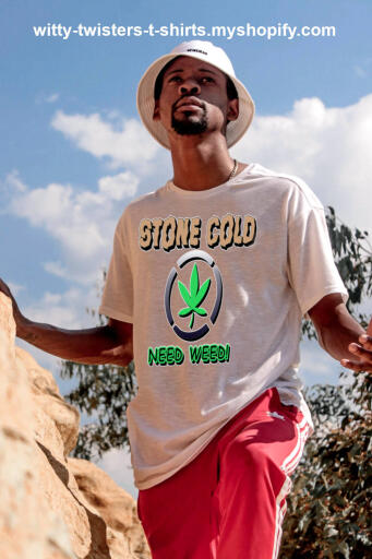 Stone Cold Need Weed