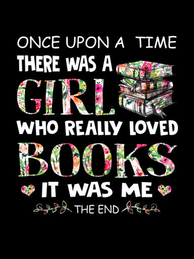 Womens Once Upon A Time A Girl Loved Books Idea Gift Tee T Shirt