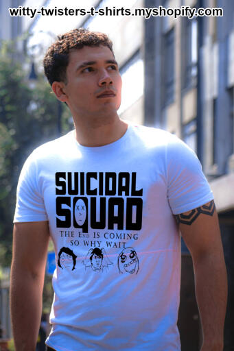 Suicidal Squad - The End Is Coming. So Why Wait.