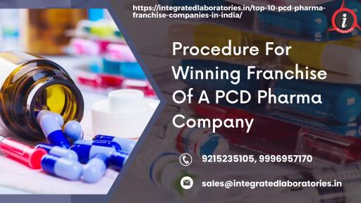 Procedure For Winning Franchise Of A PCD Pharma Company