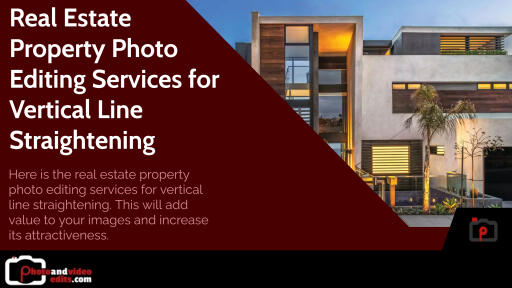 Real Estate Property Photo Editing Services for Vertical Line Straightening