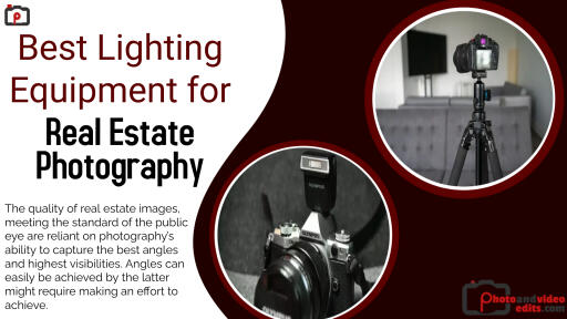 Best Lighting Equipment for Real Estate Photography