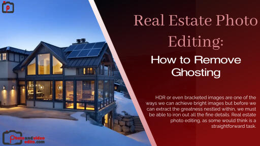 Real Estate Photo Editing How to Remove Ghosting