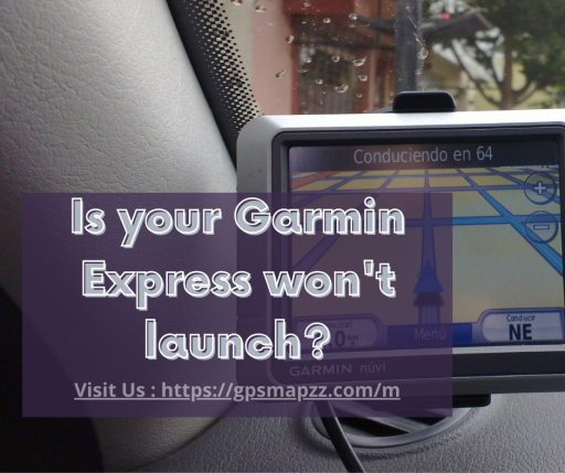 Is your Garmin Express won’t launch
