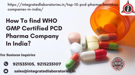 How To find WHO GMP Certified PCD Pharma Company In India ?