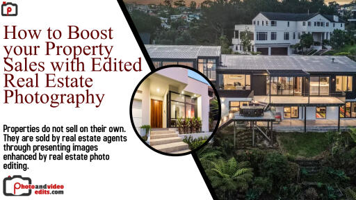 How to Boost your Property Sales with Edited Real Estate Photography