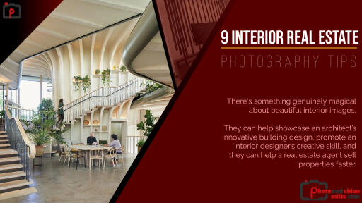 9 Interior Real Estate Photography Tips